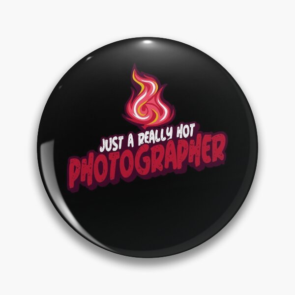 Item preview, Just A Really Hot Photographer designed and sold by PunyPun.