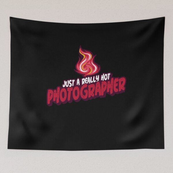 Item preview, Just A Really Hot Photographer designed and sold by PunyPun.