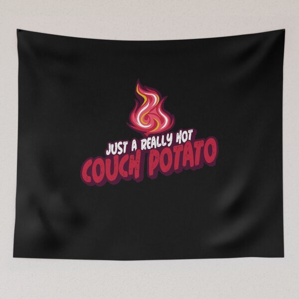 Item preview, Just A Really Hot Couch Potato designed and sold by PunyPun.