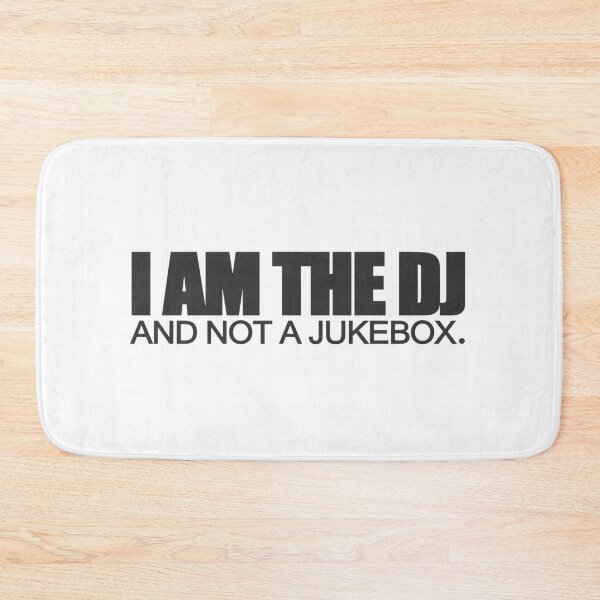 Item preview, I Am The DJ And Not A Jukebox designed and sold by themaeins.