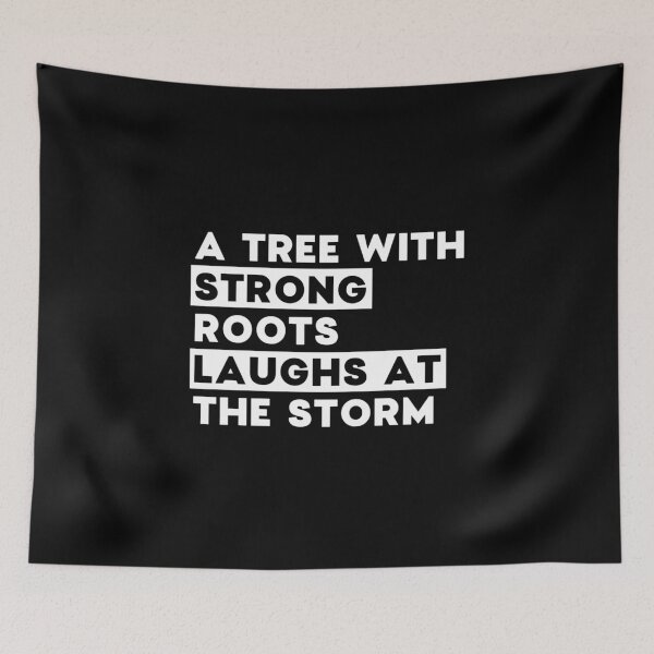 Item preview, A tree with strong roots laughs at the storm designed and sold by megahamdesigns.