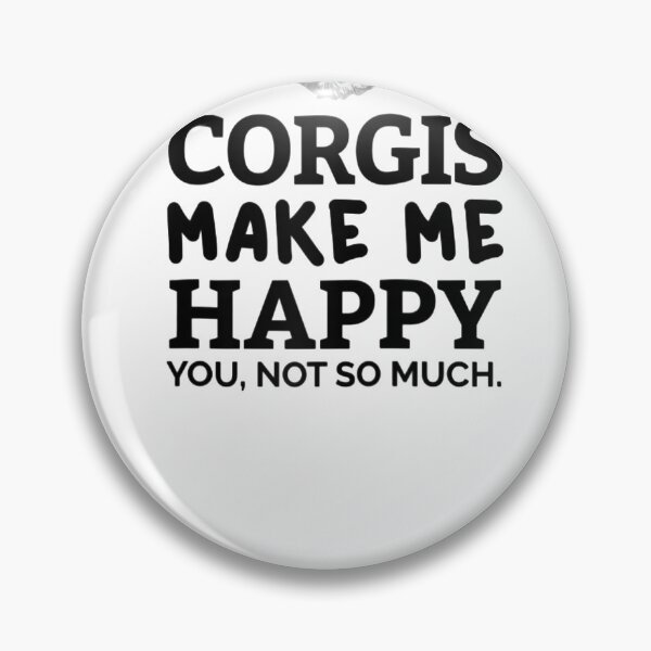 Item preview, Corgis Make Me Happy You Not So Much designed and sold by Ramon-Hodges-48.