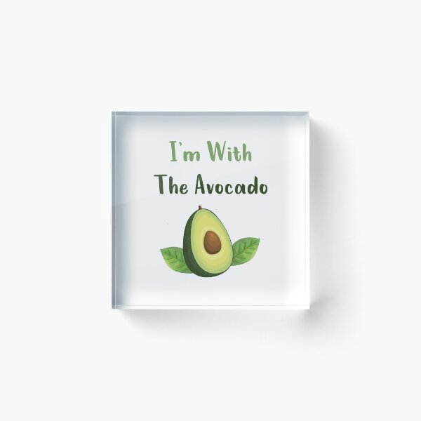 Item preview, Im With The Avocado designed and sold by MJLdesigns.