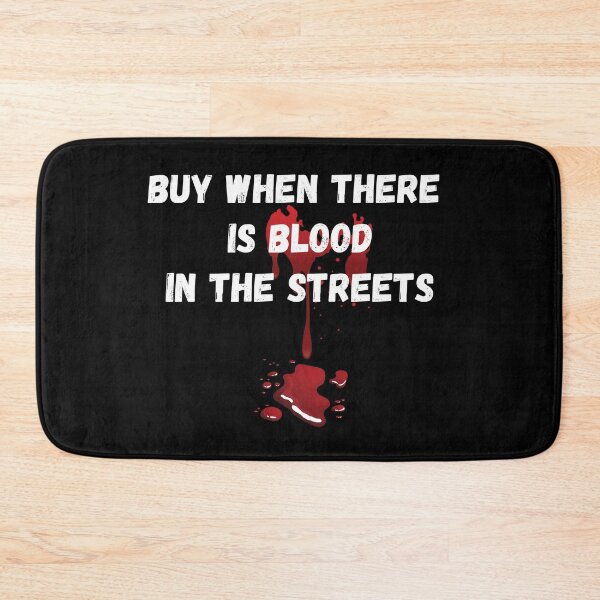 Item preview, Buy when there is blood in the streets designed and sold by FurioInc.
