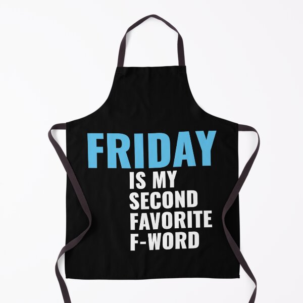 Item preview, Friday Is My Second-Favorite F-Word designed and sold by Zerasu.