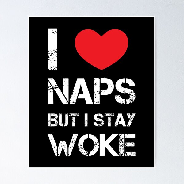 Item preview, I love Naps But I Stay Woke designed and sold by CoolThingss.