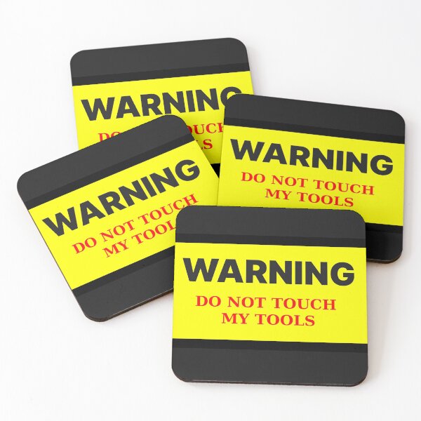 Item preview, Warning Do Not Touch My Tools designed and sold by QuotesDogma.