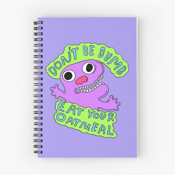 Item preview, Don't Be Dumb; Eat Your Oatmeal designed and sold by PeberTowne.