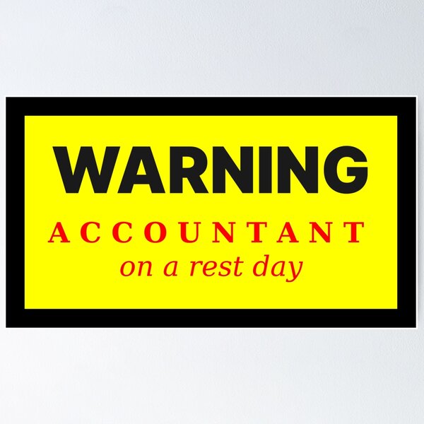 Item preview, Warning Accountant on a Rest Day designed and sold by QuotesDogma.