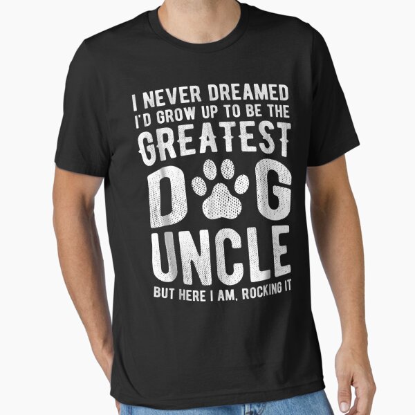 Artikel-Vorschau von Nie davon geträumt, der größte Hund Onkel lustiges Geschenk zu sein, designt und verkauft von ErnestoStudio.