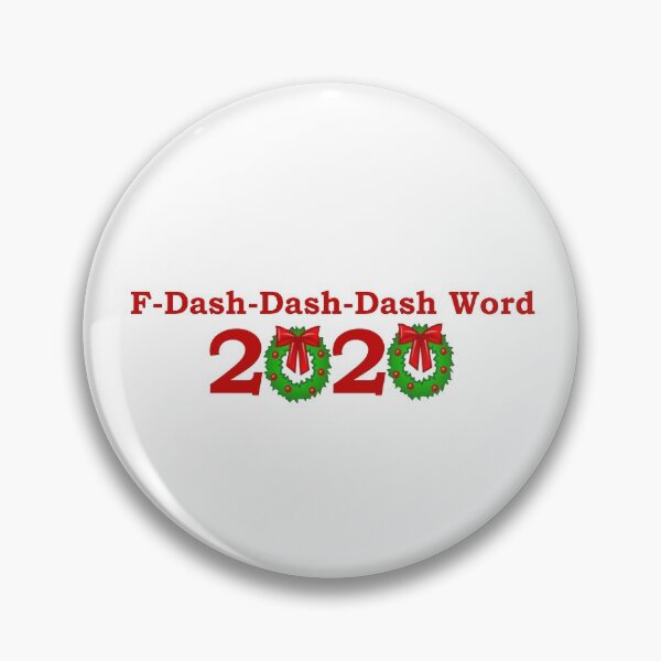 Item preview, F-Dash-Dash-Dash Word 2020 (F 2020 - Christmas Parody Inspired Design) designed and sold by JustincredibleT.