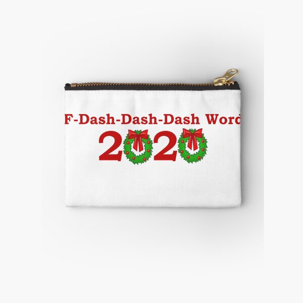 Item preview, F-Dash-Dash-Dash Word 2020 (F 2020 - Christmas Parody Inspired Design) designed and sold by JustincredibleT.