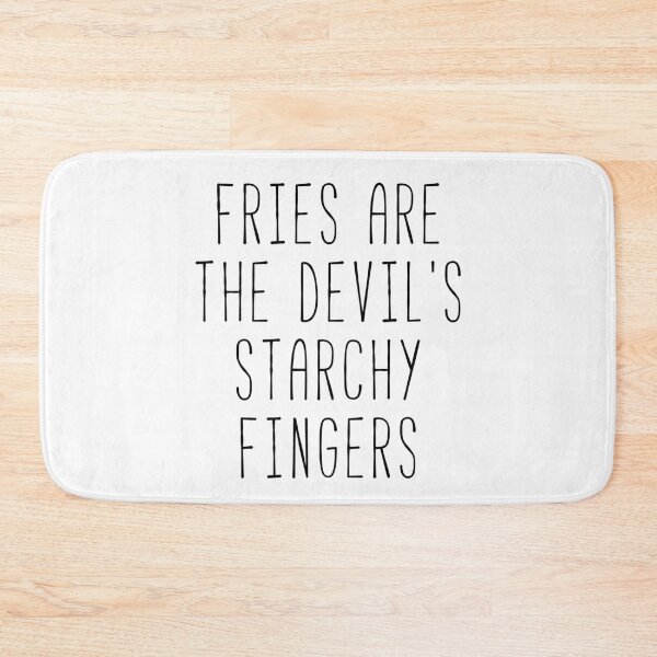 Item preview, Fries Are The Devils Starchy Fingers Kim Quote designed and sold by Sunny Collections.