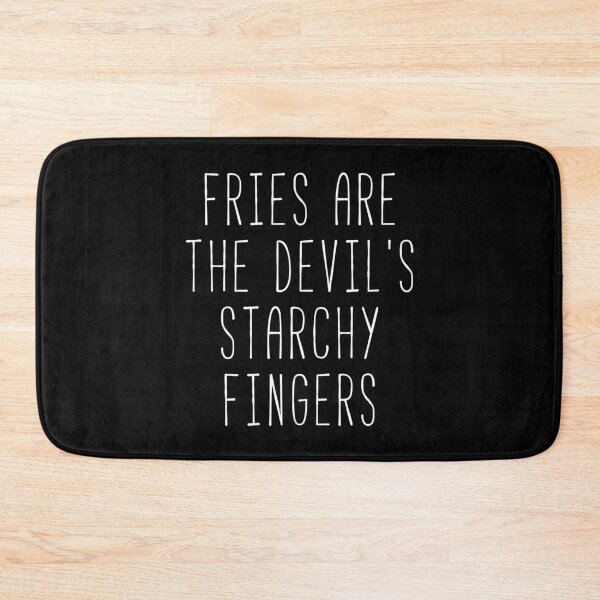 Item preview, Fries Are The Devils Starchy Fingers Kim Quote designed and sold by Sunny Collections.