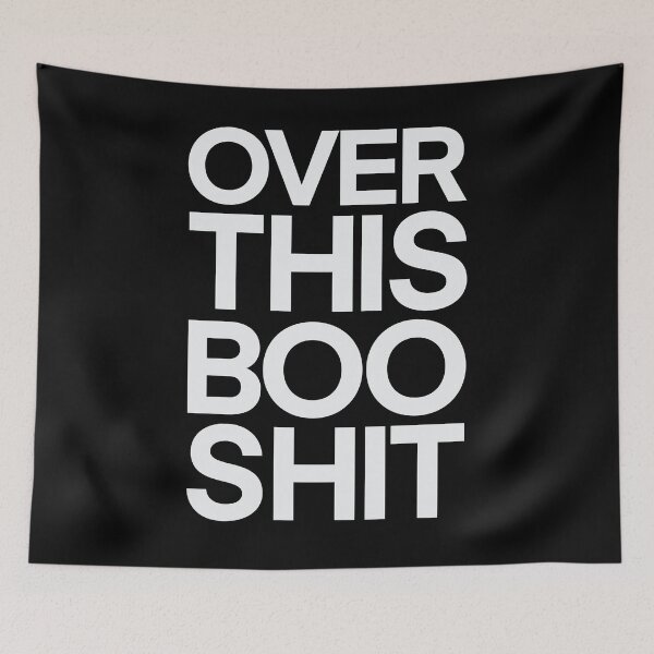 Item preview, Over This Boo Shit  designed and sold by FriendsList.