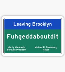 Pegatina "Fuhgeddaboudit", Brooklyn Road Sign, Nueva York