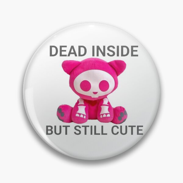 Item preview, Dead inside but still cute designed and sold by Cute and  Cursed.