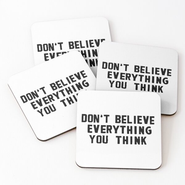 Item preview, Don't Believe Everything You Think designed and sold by OurWorldTree.