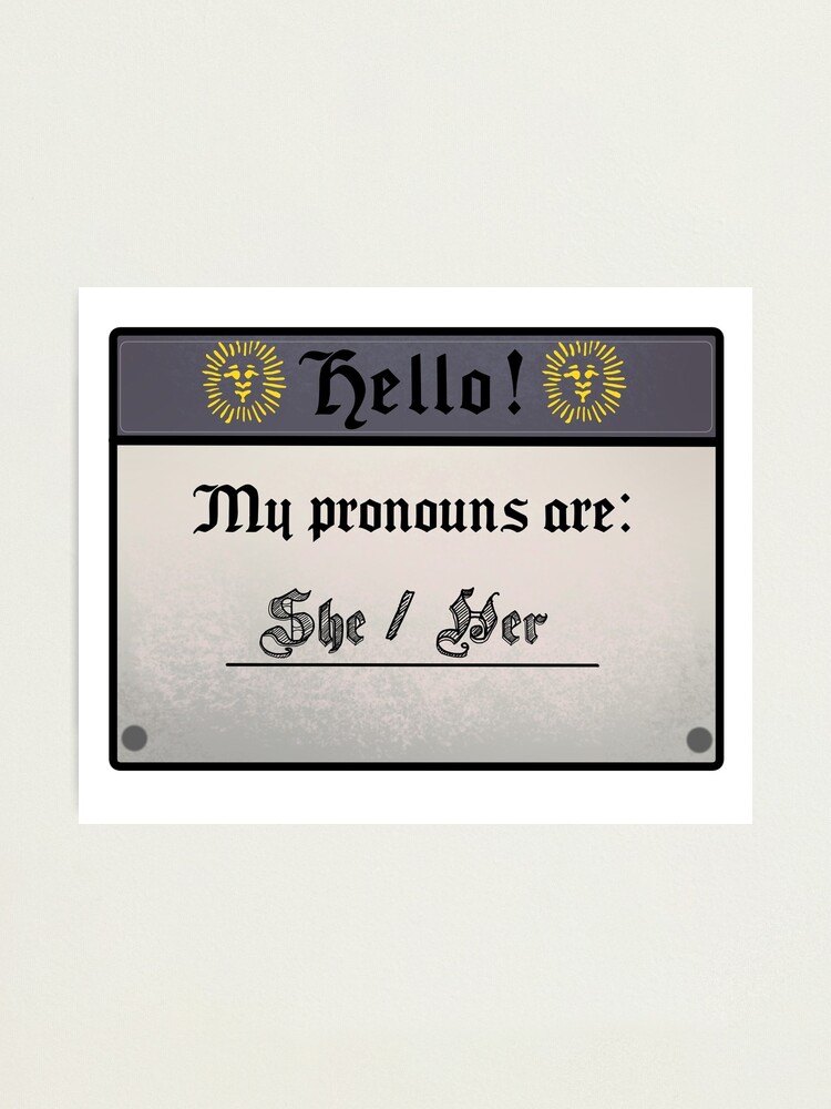 Hello My Pronouns Are She Her My Pronouns Sticker Sheher Pronouns Photographic Print 4172