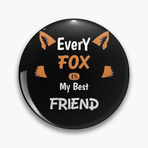 Item preview, Every Fox is my best friend designed and sold by Cute  Pawz.