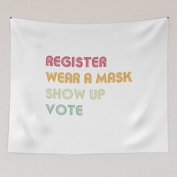 Item preview, Register wear a mask show up voté-political to vote, designed and sold by rayla1424.