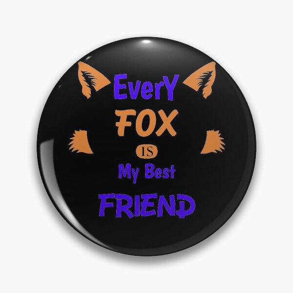 Item preview, Every Fox is my best friend designed and sold by Cute Pawz.