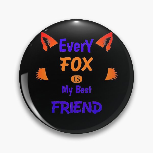 Item preview, Every Fox is my best friend designed and sold by Cute Pawz.