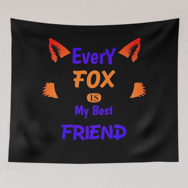 Item preview, Every Fox is my best friend designed and sold by Cute Pawz.
