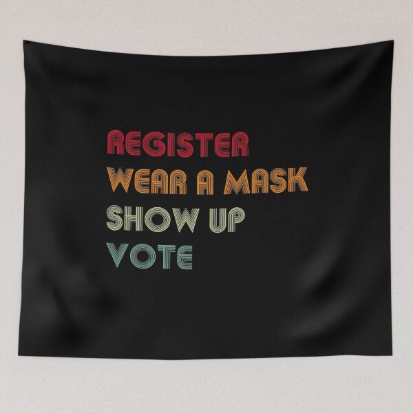 Item preview, Register wear a mask show up voté-political to vote, designed and sold by rayla1424.