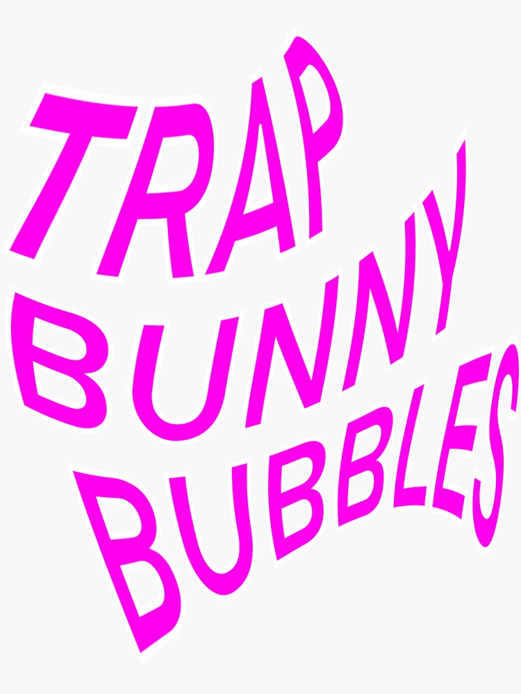 trap bunny bubbles” sticker" Sticker for Sale by krinashah Redbubble