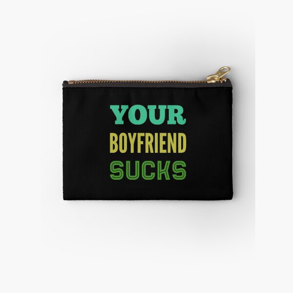 Item preview, Your Boyfriend Sucks designed and sold by PetitePeche.