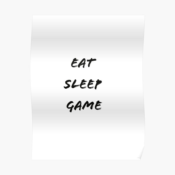 Eat Sleep Game design - by 916 