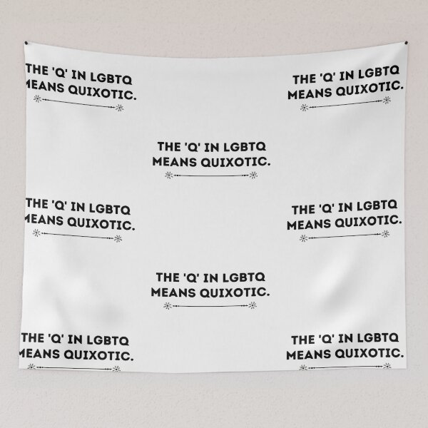 Item preview, The L In LGBTQ Means Quixotic designed and sold by somebasic.