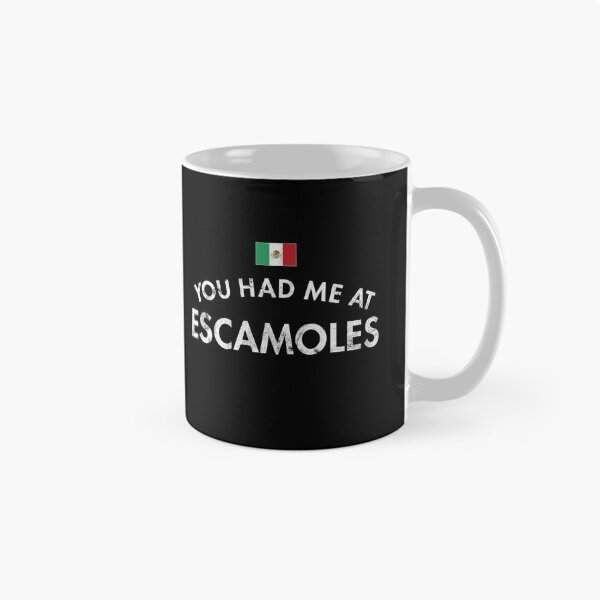 Item preview, You Had Me At Escamoles designed and sold by twHistory.