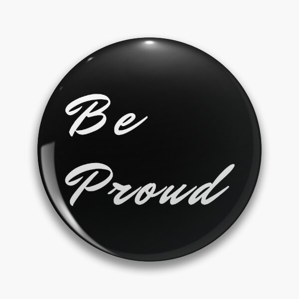 Item preview, Be Proud designed and sold by raphaelpn.