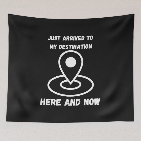 Item preview, My Destination Here and Now designed and sold by Spicy Chilli.