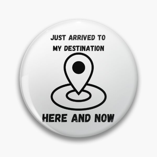 Item preview, My Destination Here and Now designed and sold by Spicy Chilli.