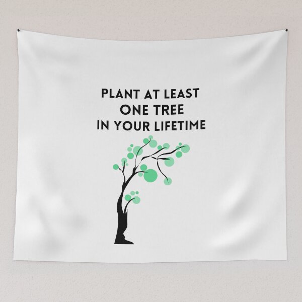 Item preview, Plant at least one tree in your life time designed and sold by ActRightToday.