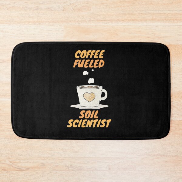Item preview, Coffee fueled soil scientist designed and sold by SnowballStep.