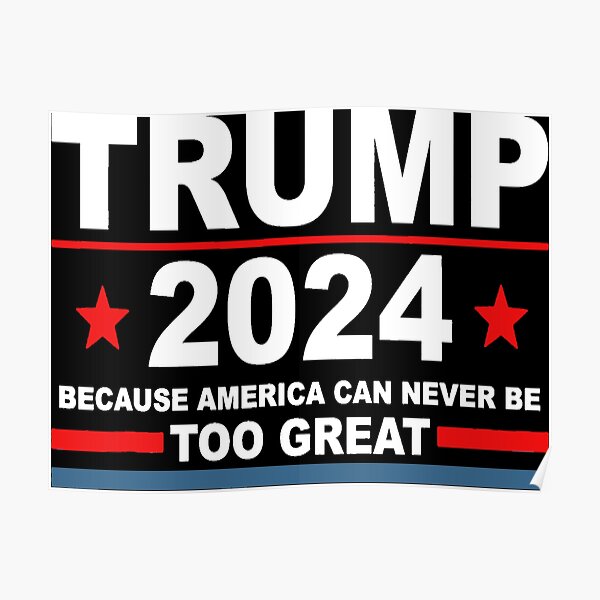 Trump 2024 Posters | Redbubble
