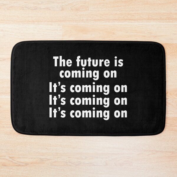 Item preview, The future is coming on designed and sold by RafaTakami.