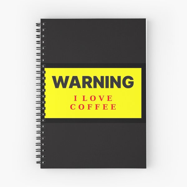Item preview, Warning I Love Coffee designed and sold by QuotesDogma.