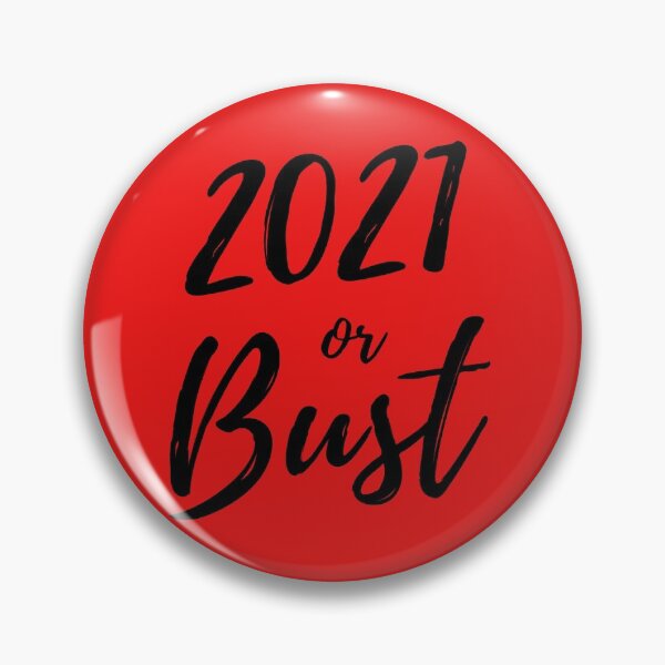 Item preview, 2021 Or Bust designed and sold by StormyMuse.