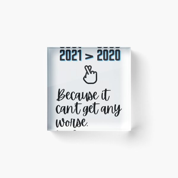 Item preview, 2021 Better Than 2020 designed and sold by StormyMuse.