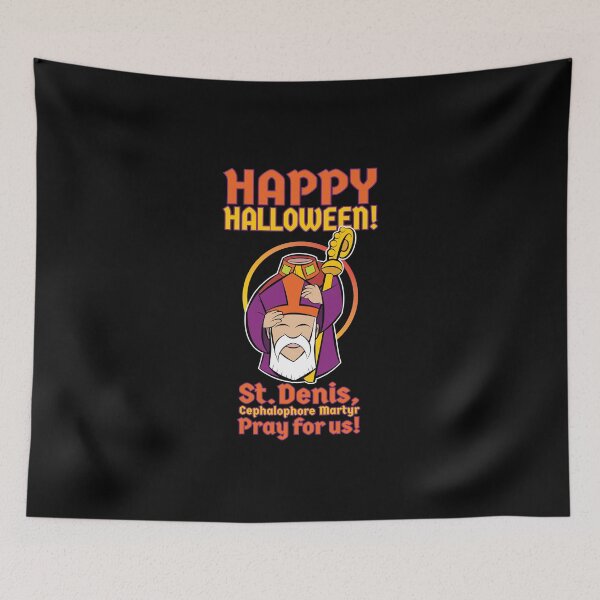 Item preview, Happy Halloween! St. Denis, Pray For Us! designed and sold by artjuniverse.