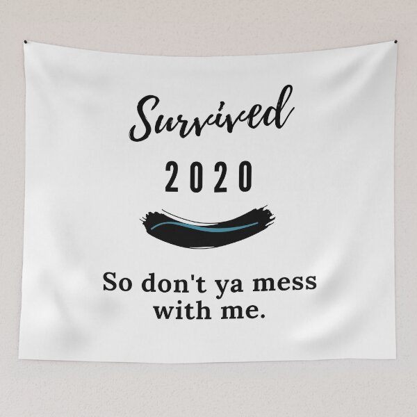 Item preview, 2020 Survivor - Don't Mess With Me  designed and sold by StormyMuse.