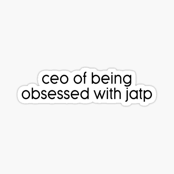 Item preview, ceo de estar obsesionado con jatp designed and sold by leticiaduranes.
