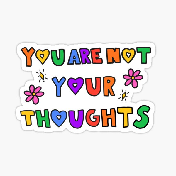 You Are Not Your Thoughts Sticker