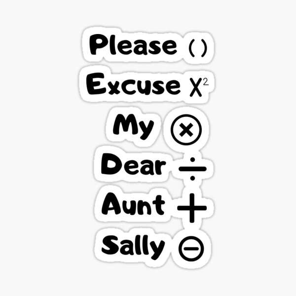 please excuse my dear aunt sally