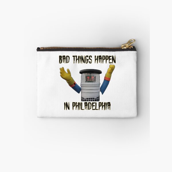 Item preview, Bad Things Happen in Philadelphia... designed and sold by jswoop.